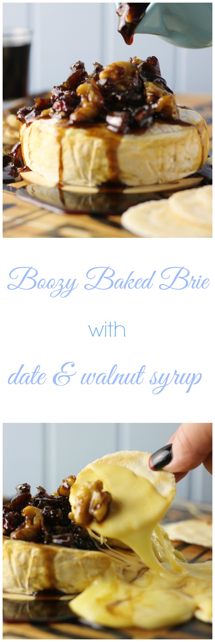 Boozy Baked Brie with Date & Walnut Syrup
